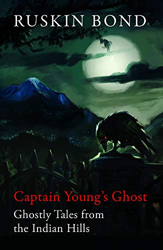 [9789386338297-1] Captain Youngs Ghost : Ghostly Tales From The Indian Hills