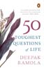 [9780143451044-1] 50 Thoughest Questions Of Life