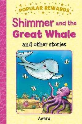 [9781782701514-1] Shimmer and the Great Whale and Other Stories : Popular Rewards