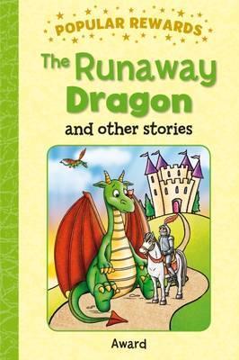 [9781782701491-1] The Runaway Dragon and Other Stories : Popular Rewards
