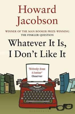 [9781408822425-1] Whatever it Is, I Dont Like It