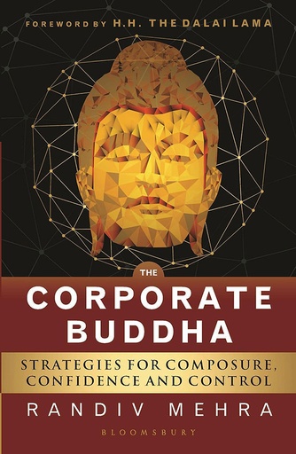 [9789384898175] The Corporate Buddha : Strategies For Composure, Confidence And Control