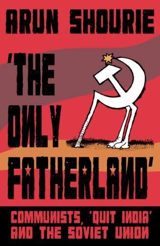 [9789351365938-1] The Only Fatherland : Communists Quit India And the Soviet Union