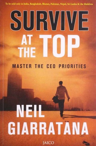 [9788184952278-1] Survive At The Top : Master The CEO Priorities