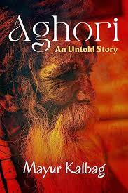 [9781685638399-1] Aghori : An Untold Story