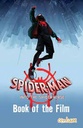 Spiderman : Into The Spider-Verse (Book of The Film)