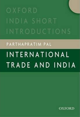 [9780198075400-1] International Trade And India : Oxford India Short Introductions