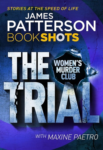 [9781786530257] The Trial : Womens Murder Club (James Patterson Book Shots)