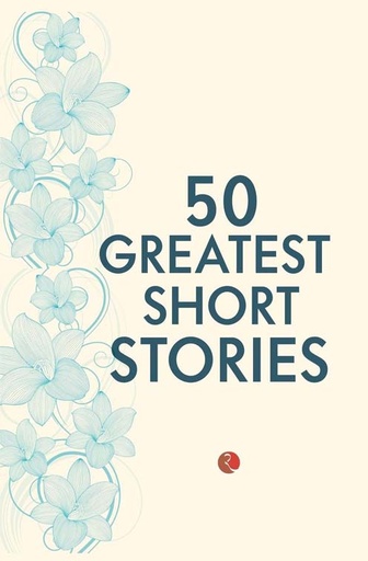 [9788129137258-1] 50 Greatest Short Stories