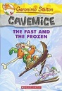 The Fast And The Frozen : Cavemice 4
