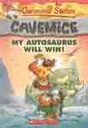 My Autosaurus Will Win : ( Geronimo Stilton ) 10
