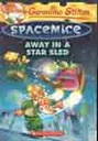 Away In A Star Sled : ( Geronimo Stilton ) 8
