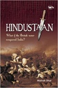 Hindustaan : What it the British never conquered India?