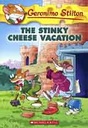 The Stinky Cheese Vacation : Geronimo Stilton 57