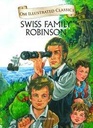 The Swiss Family Robinson : Om Illustrated Classics