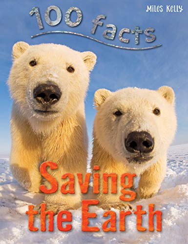 [9781786170538-1] 100 Facts Saving the Earth