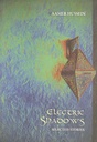 Electric Shadows : Selected Stories