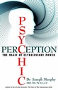 Psychic Perception : The Magic Of Extrasensory Power