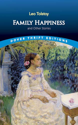 [9780486440811-1] Family Happiness and Other Stories : Dover Thrift Editions