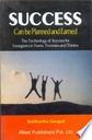 Success : Can be Planned and Earned