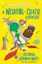 A Wishing Chair Adventure : The Royal Birthday Party