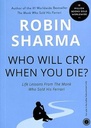 Who Will Cry When You Die?