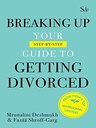 Breaking Up : Your Guide To Getting Divorced