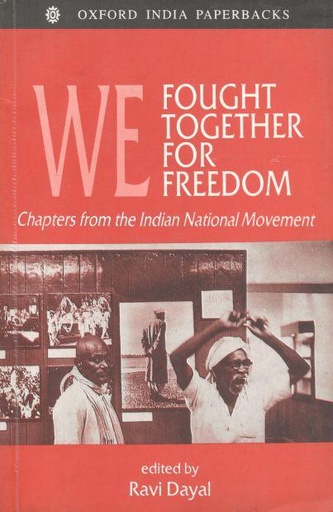 [9790195645377-1] We Fought Together For Freedom : Chapters From The Indian National Movement