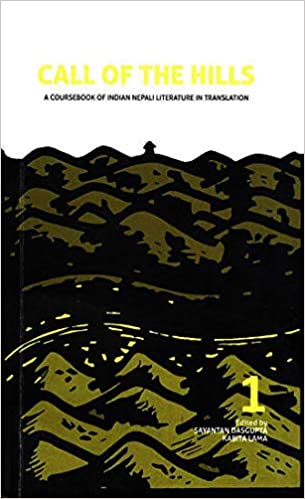[9789383660063-1] Call Of The Hills : A Coursebook Of Indian Nepali Literature In Translation