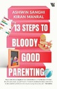13 Steps to Bloody Good Parenting