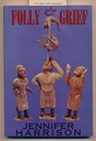 Folly & Grief