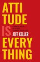 Attitude Is Everything : Change Your Attitude.. Change Your Life!