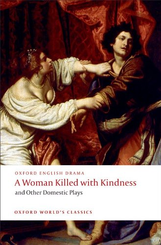 [9780192829504-1] A Woman Killed With Kindness And Other Domestic Plyas