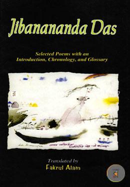 [9789848815151-1] Jibananda Das : Selected Poems With An Introduction Chronology And Glossary
