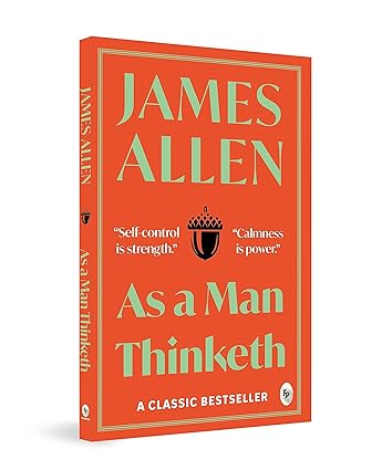 [9789386538178-1] As A Man Thinketh (FP)
