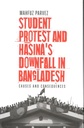 Student Protest and Hasinas Downfall in Bangladesh