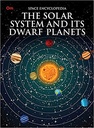 The Solar System And Its Dwarf Planets : Space Encyclopedia
