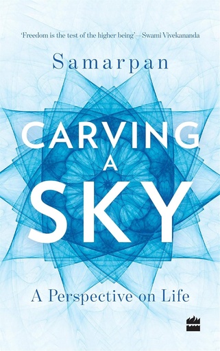 [9789352640157-1] Carving A Sky : A Perspective On Life