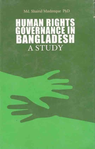 [9789849249313-1] Human Rights Governance in Bangladesh : A Study