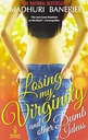Losing My Virginity And Other Dumb Ideas