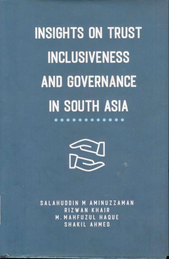 [9789849688556-1] Insights On Trust, Inclusiveness And Governance In South Asia