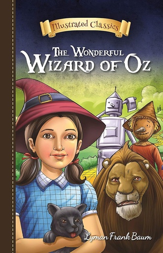 [9789387830844] The Wonderful Wizard Of OZ : Illustrated Classics
