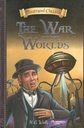 The War of The Worlds : Illustrated Classics