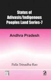 [9789350022702-1] Status of Adivasis / Indigenous Peoples Land Series-7 (Andhra Pradesh)