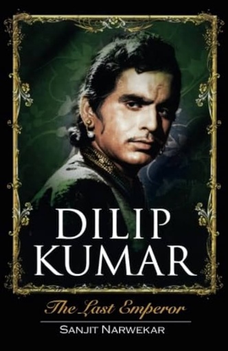 [9788129108869-1] Dilip Kumar: The Last Emperor