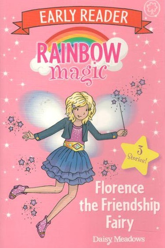 [9781408359785-1] Florence The Friendship Fairy : Early Reader Rainbow Magic