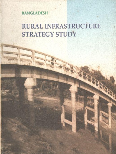 [9840513648-1] Bangladesh : Rural Infrastructure Strategy Study