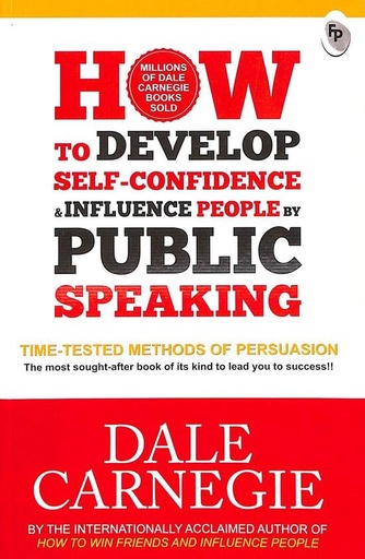 [9788175994720-1] How To Develop Self-Confidence & Influence People By Public Speaking