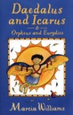 Daedalus and Icarus & Orpheus and Eurydice