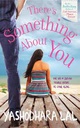 Theres Something About You